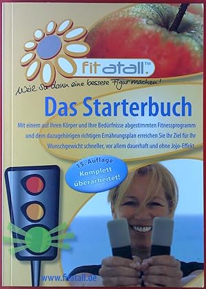 Imagen del vendedor de Fitatall. Das Starterbuch. 15. Auflage. Komplett berarbeitet. a la venta por biblion2