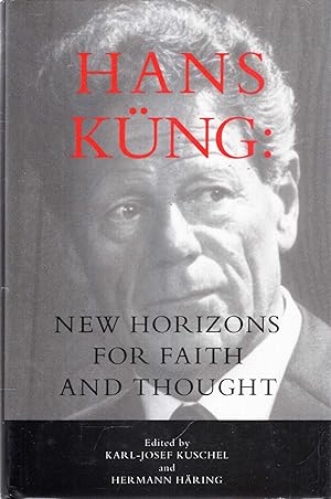 Seller image for Hans Kung : New Horizons for Faith and Thought for sale by Pendleburys - the bookshop in the hills