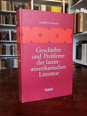 Bild des Verkufers fr Geschichte und Probleme der lateinamerikanischen Literatur. zum Verkauf von Antiquariat Seibold