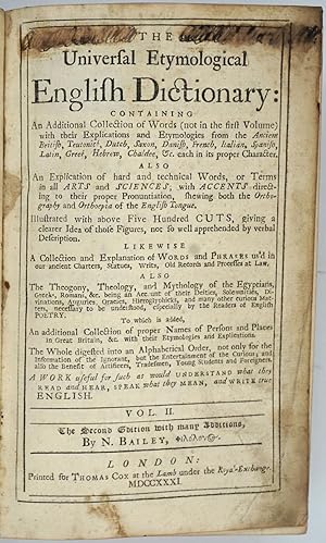 Bild des Verkufers fr The Universal Etymological English Dictionary Containing an Additional Collection of Words (not in the first volume) with Their Explanations and Etymologies . Also an Explication of Hard and Technical Words or Terms in All Arts and Sciences . Volume II complete in itself zum Verkauf von Antipodean Books, Maps & Prints, ABAA