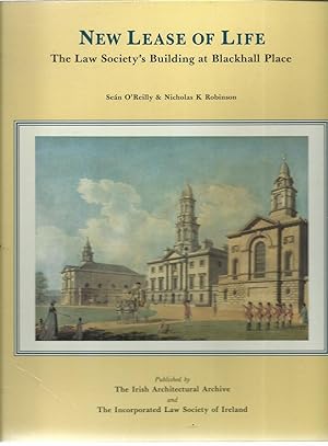 Seller image for New Lease of Life The Law Society's Building at Blackhall Place. for sale by Saintfield Antiques & Fine Books