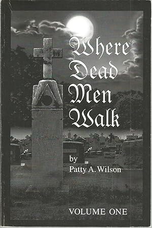 Where Dead Men Walk, Volume One
