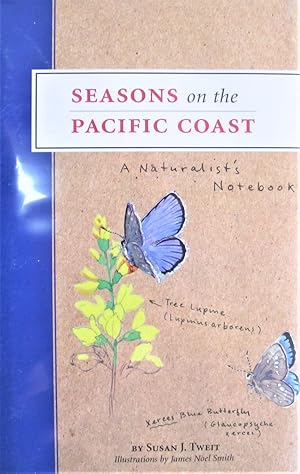 Seasons on the Pacific Coast. a Naturalist's Notebook