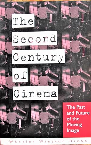 The Second Century of Cinema. the Past and Future of the Moving Image