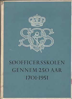 Søofficersskolen Gennem 250 Aar 1701-1951