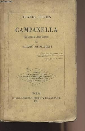 Bild des Verkufers fr Oeuvres choisies de Campanella prcdes d'une notice de Madame Louise Colet zum Verkauf von Le-Livre