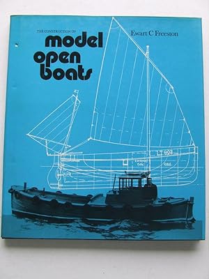 Image du vendeur pour The Construction of Model Open Boats mis en vente par McLaren Books Ltd., ABA(associate), PBFA