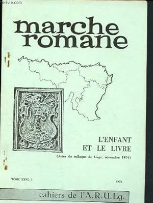 Bild des Verkufers fr Marche romane - Tome XXVI - 1976 : Cahiers de l'A.U.R.Lg, L'enfant et le livre (acte du Colloque de Lige, Novembre 1974) zum Verkauf von Le-Livre