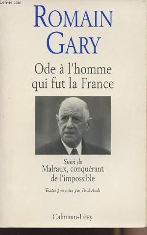 Image du vendeur pour Ode  l'homme qui fut la France - Suivi de Malraux, conqurant de l'impossible mis en vente par Le-Livre