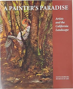 Image du vendeur pour A Painter's Paradise: Artists and the California Landscape mis en vente par Newbury Books