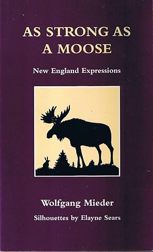 Seller image for As Strong as a Moose: New England Expressions for sale by Newbury Books