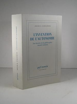 Seller image for L'invention de l'autonomie. Une histoire de la philosophie morale moderne for sale by Librairie Bonheur d'occasion (LILA / ILAB)
