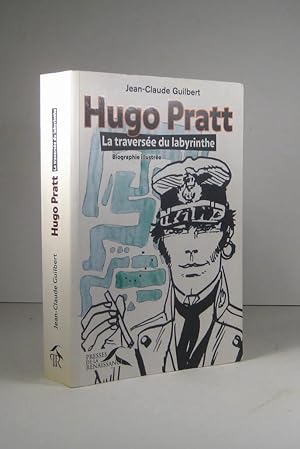 Hugo Pratt. La traversée du labyrinthe