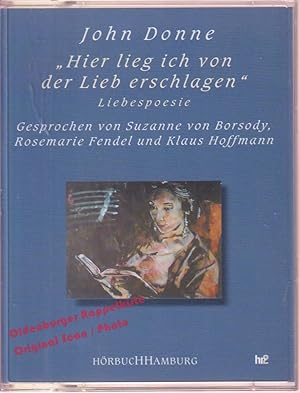 Hier lieg ich von der Lieb erschlagen: Liebespoesie - MC Hörbuch - Donne,John| Fendel,Rosemarie /...