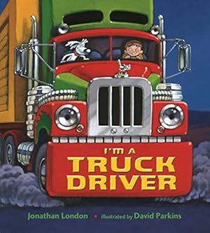 Imagen del vendedor de I'm a Truck Driver by London, Jonathan [Board book ] a la venta por booksXpress