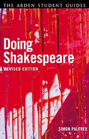 Seller image for Doing Shakespeare (Arden Shakespeare) by Palfrey, Simon [Paperback ] for sale by booksXpress