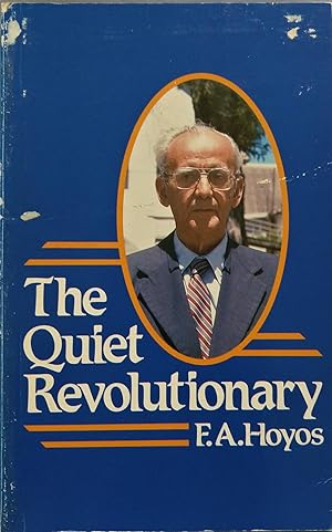 The Quiet Revolutionary: The Autobiography of F.A. Hoyos 