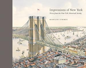 Impressions of New York Prints from the New-York Historical Society