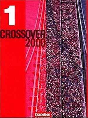 Bild des Verkäufers für Crossover - New Edition: Crossover 2000, Bd.1, Schülerbuch, Klasse 11 zum Verkauf von Gabis Bücherlager
