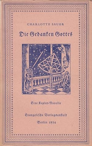 Imagen del vendedor de Die Gedanken Gottes : Eine Kepler-Novelle. a la venta por Versandantiquariat Nussbaum
