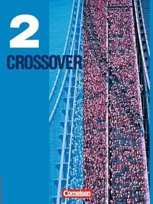 Imagen del vendedor de Crossover - Bisherige Ausgabe: Band 2: 12./13. Schuljahr - Schlerbuch a la venta por Gabis Bcherlager