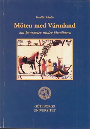 Möten med Värmland - om kontakter under järnåldern. (= GOTARC. Gothenburg archaeological theses, ...