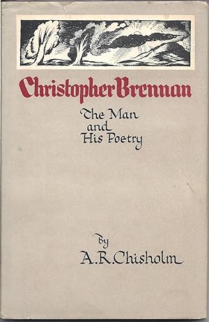 Christopher Brennan : the man and his poetry