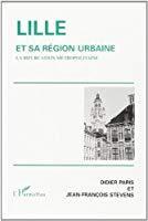 Bild des Verkufers fr Lille Et Sa Rgion Urbaine : La Bifurcation Mtropolitaine zum Verkauf von RECYCLIVRE