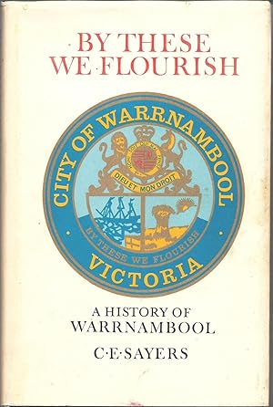By These We Flourish: A history of Warrnambool