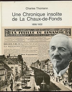 Seller image for Une Chronique insolite de La Chaux-de-Fonds 1898/1932 for sale by LibrairieLaLettre2