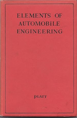 Elements Of Automobile Engineering: a general introduction to automobile engineering for students.