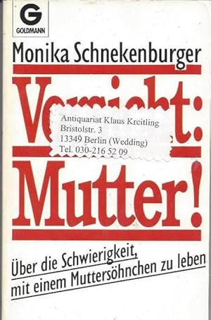 Vorsicht: Mutter ! Über die Schwierigkeit, mit einem Muttersöhnchen zu leben