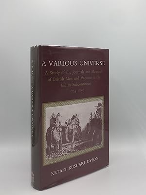 A VARIOUS UNIVERSE A Study of the Journals and Memoirs of British Men And Women in the Indian Sub...