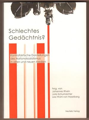 Imagen del vendedor de Schlechtes Gedchtnis? Kontrafaktische Darstellungen des Nationalsozialismus in alten und neuen Medien. a la venta por Antiquariat Neue Kritik