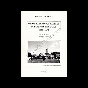 Additif n°2 au Grand répertoire illustré des cirques en France 1845-1995