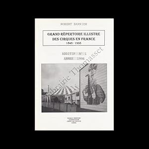 Additif n°1 au Grand répertoire illustré des cirques en France 1845-1995