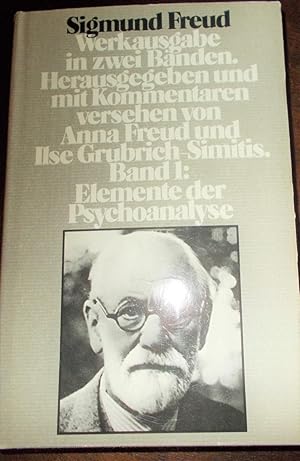 Werksausgabe in zwei Bänden - Band 1: Elemente der Psychoanalyse