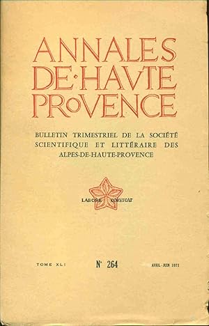 Annales de Haute-Provence . Bulletin trimestriel de la société scientifique et littéraire des Alp...