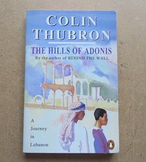 Seller image for The Hills of Adonis: A Journey in Lebanon for sale by BRIMSTONES
