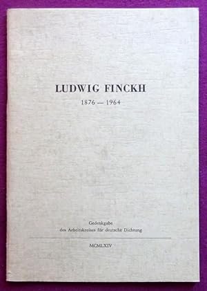 Ludwig Finckh 1876 - 1964 (Gedenkgabe des Arbeitskreises für deutsche Dichtung)