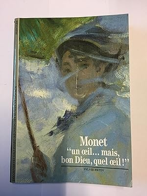 Image du vendeur pour Monet "un oeil. mais, bon Dieu, quel oeil !" mis en vente par LibrairieLaLettre2