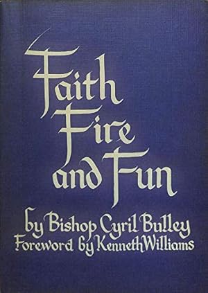 Image du vendeur pour Faith, Fire and Fun. A Book of Poems mis en vente par WeBuyBooks