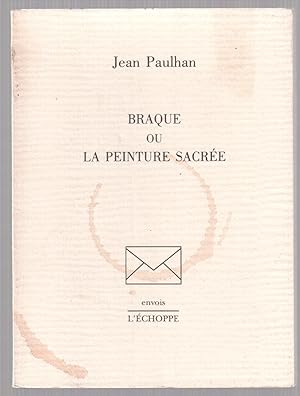Image du vendeur pour Braque ou la peinture sacre mis en vente par LibrairieLaLettre2