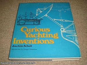 Bild des Verkufers fr Curious Yachting Inventions (1st edition hardback) zum Verkauf von 84 Charing Cross Road Books, IOBA