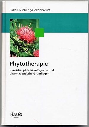 Phytotherapie. Klinische, pharmakologische und pharmazeutische Grundlagen.