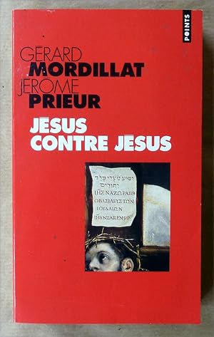 Bild des Verkufers fr Jsus contre Jsus. zum Verkauf von librairie sciardet