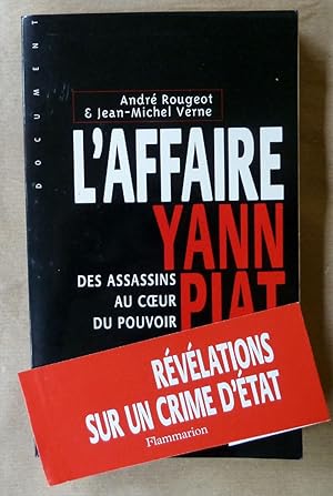 Seller image for L'Affaire Yann Piat. Des Assassins au coeur du pouvoir. for sale by librairie sciardet