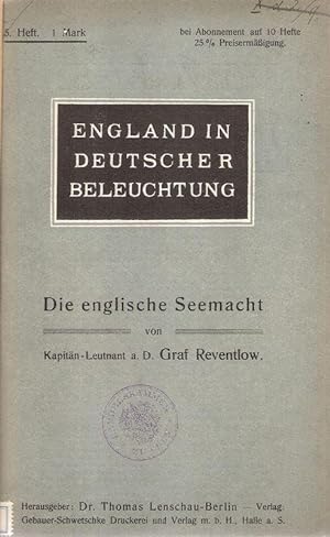 Imagen del vendedor de Die englische Seemacht. (England in deutscher Beleuchtung ; 5). a la venta por Brbel Hoffmann