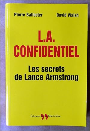 Imagen del vendedor de L. A. Confidentiel. Les secrets de Lance Armstrong. a la venta por librairie sciardet