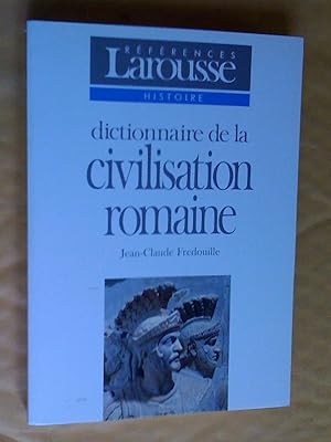 Immagine del venditore per Dictionnaire de la civilisation romaine venduto da Claudine Bouvier